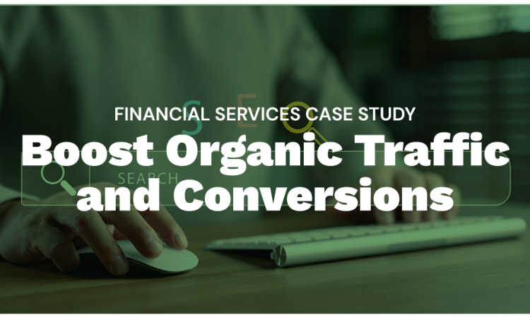 Darwill Boosts Financial Client’s Organic Traffic and Conversions